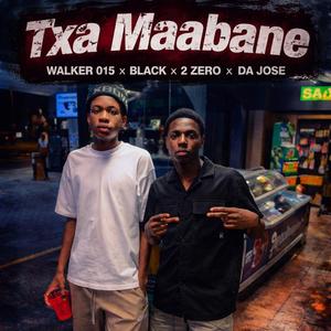 Txa Maabane (feat. Black X 2 Zero & Da Jose)