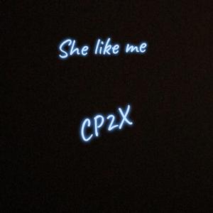 SHE LIKE ME