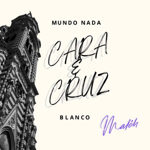 Mundo Nada Blanco (Cara y Cruz)