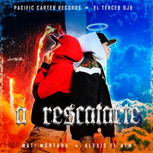 A rescatarte (feat. Alexis EL ATM)