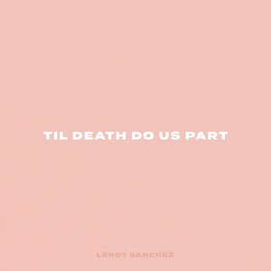 Til Death Do Us Part