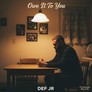 Owe It To You