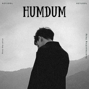 HUMDUM (FADED LOVE STORY)