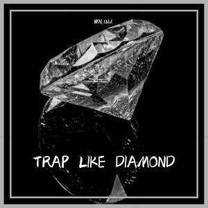 Trap Like Zhe Diamond（prod by.叵测Cc）