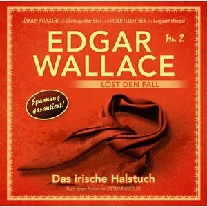 Edgar Wallace löst den Fall, Nr. 2: Das irische Halstuch, Teil 6