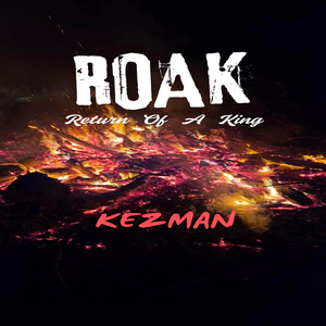Roak(Return of a King)