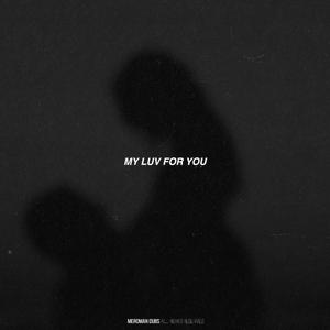 My Luv For You