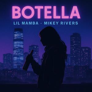 Botellas (feat. Mikey rivers)