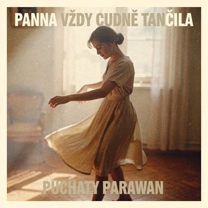 Panna vždy cudně tančila