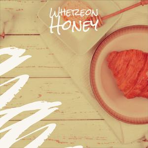 Whereon Honey