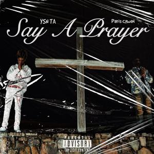 Say A Prayer (feat. Paris Cowan)