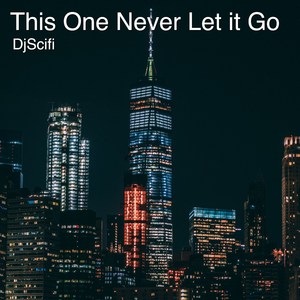 This One Never Let It Go