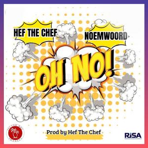 OH NO (feat. NOEMWOORD)