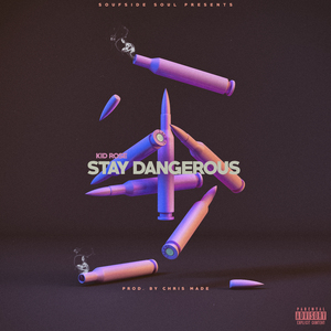 Stay Dangerous