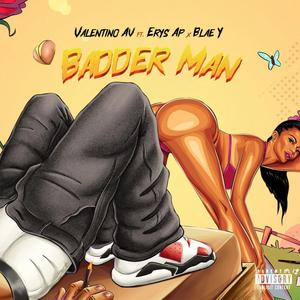 BADDER MAN