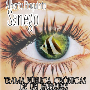 Trama Pública, Crónicas de un Barrabás