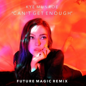 Can't Get Enough (FUTURE MAGIC Remix)