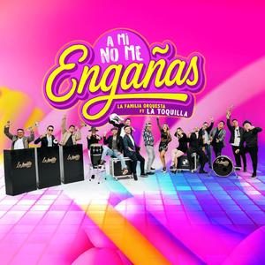 A Mi No Me Engañas