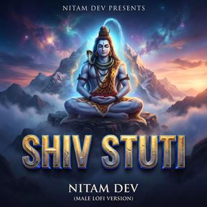 Shiv Stuti (Ashutosh Shashank Shekhar) (Male Lofi Version)
