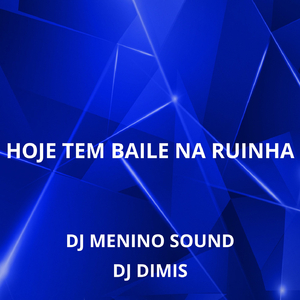HOJE TEM BAILE NA RUINHA