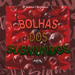 Mtg - Bolhas dos SubMundos
