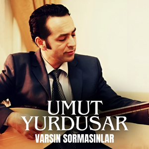 Varsın Sormasınlar