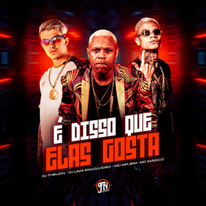 É Disso Que Elas Gosta