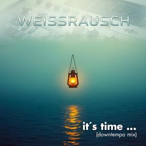 it´s time ... (downtempo mix)