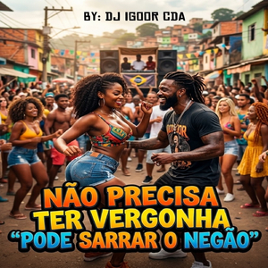 Pode Sarrar No Negão
