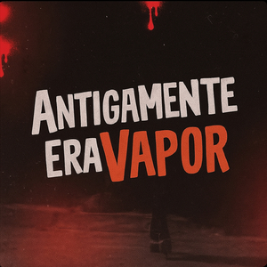 Mtg antigamente era vapor virei Gerente agora