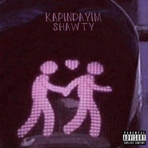 Kapındayım Shawty