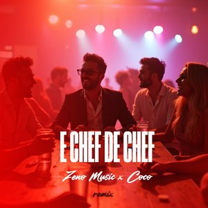 E chef de chef (Remix)