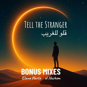 Tell the Stranger - Oloo Lel Ghareeb (Arabica Mix)