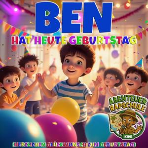 Ben hat heute Geburtstag (Herzlichen Glückwunsch zum Geburtstag)