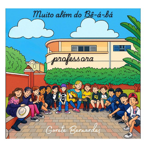 Muito além do Bê-á-bá (professora)