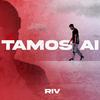 Riv - Tamos aí