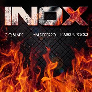 Inox (feat. Maldeperro & Markus Rocks)