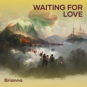 Waiting for Love