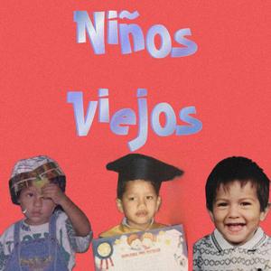 Niños Viejos (feat. Niño Preguntas)