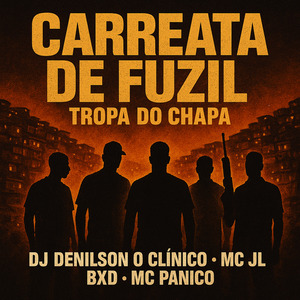 Carreata de Fuzil - Tropa do Chapa