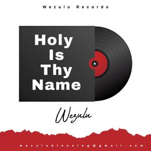 Holy Is your Name