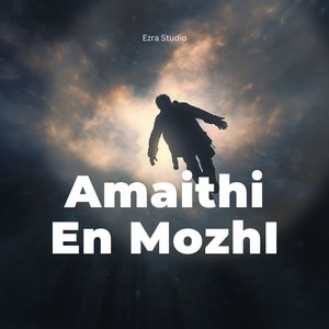 Amaithi En Mozhi