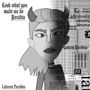 Look What You Made Me Do Paródia