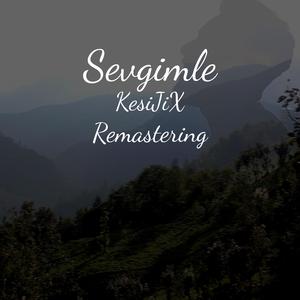 Sevgimle (Remastering)