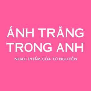 ÁNH TRĂNG TRONG ANH