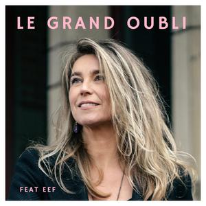 Le Grand Oubli (feat. Evelien Asberg)