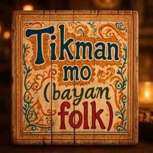 Tikman mo (bayan folk)