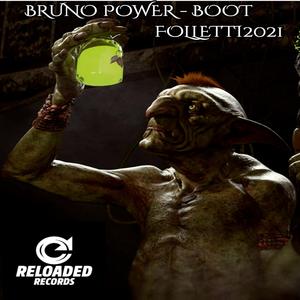 BRUNO POWER (Folletti 2021 Boot)