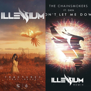 ILLENIUM-Don't let me Fractures(ASIMOL Edit)（Asimol Remix）