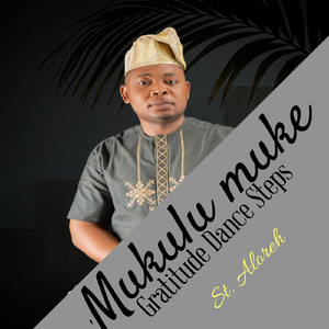 Mukulu-Muke (Gratitude Dance Steps)